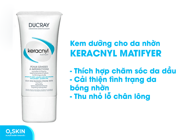 Kem dưỡng dành cho da nhờn Ducray Keracnyl Matifyer.