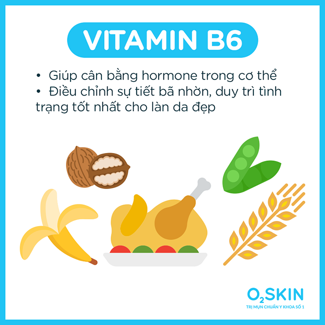 Vitamin B6 giúp cân bằng hormone trong cơ thể và điều chỉnh sự tiết bã nhờn.
