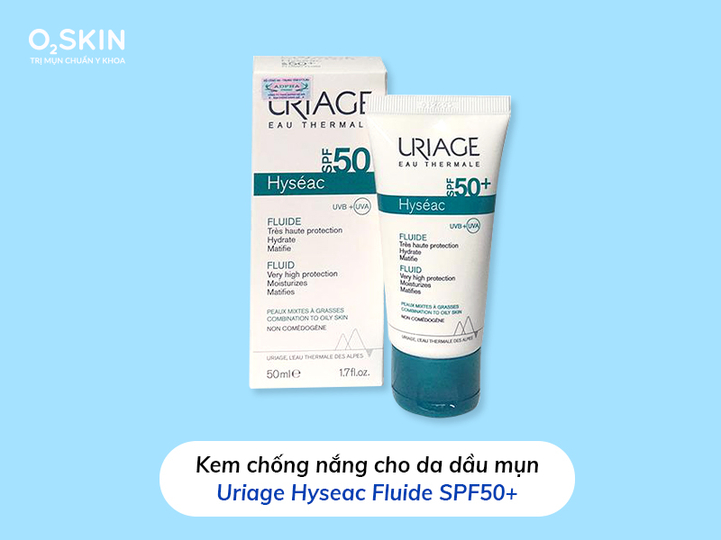 Kem chống nắng Uriage Hyseac Fluide Spf50+ giúp bảo vệ da khỏi tia UVA/UVB hiệu quả