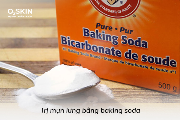 Baking soda giúp thông thoáng lỗ chân lông trị mụn lưng hiệu quả
