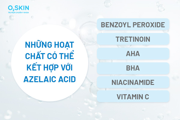 Những hoạt chất có thể kết hợp với Azelaic Acid